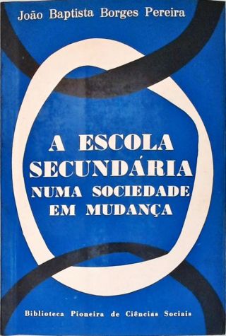 A Escola Secundária numa Sociedade em Mudança