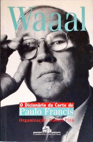 Waaal: O Dicionário da Corte de Paulo Francis