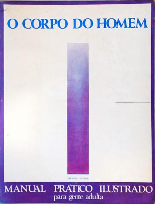 Manual Prático Ilustrado: O Corpo do Homem