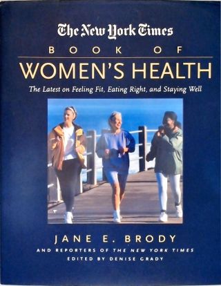 The New York Times Book of Womens Health
