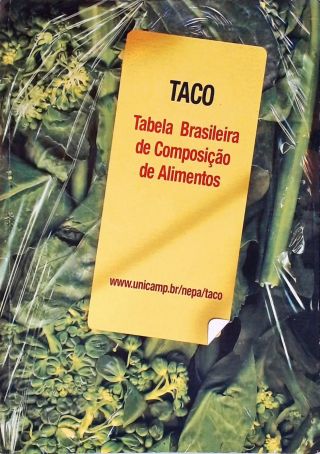 TACO: Tabela Brasileira de Composição de Alimentos
