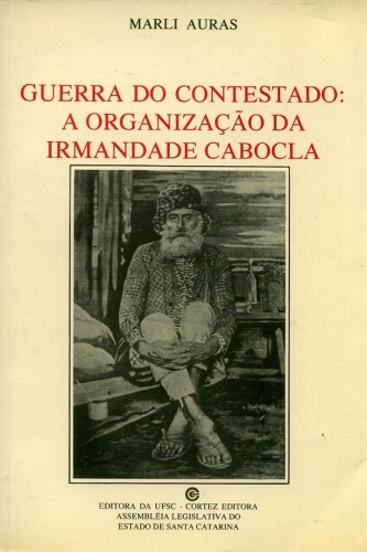 Guerra do Contestado: A Organização da Irmandade Cabocla