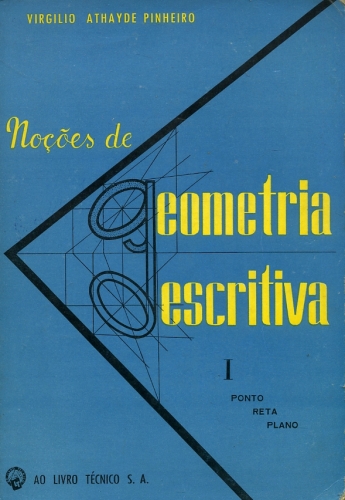 Noções de Geometria Descritiva I: Ponto - Reta - Plano