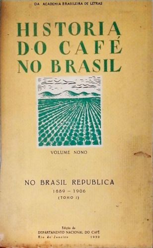 História Do Café No Brasil - Vol. 9