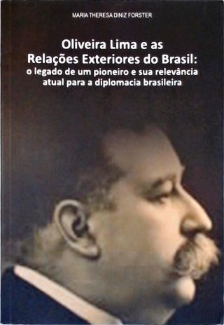 Oliveira Lima E As Relações Exteriores Do Brasil