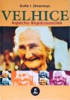 Velhice: Aspectos Biopsicossociais (Autografado)