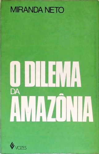 O Dilema Da Amazônia