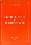 Entre a Cruz e o Crescente
