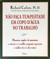 Não Faça Tempestade Em Copo Dágua No Trabalho
