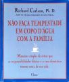 Não Faça Tempestade em Copo DÁgua na Família
