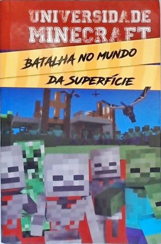 Universidade Minecraft: Batalha No Mundo Da Superfície