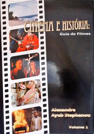 Cinema E História: Guia De Filmes - Vol. 1