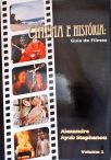 Cinema E História: Guia De Filmes - Vol. 1