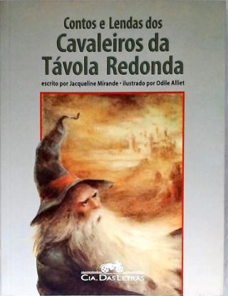 Contos e Lendas dos Cavaleiros da Tavola Redonda