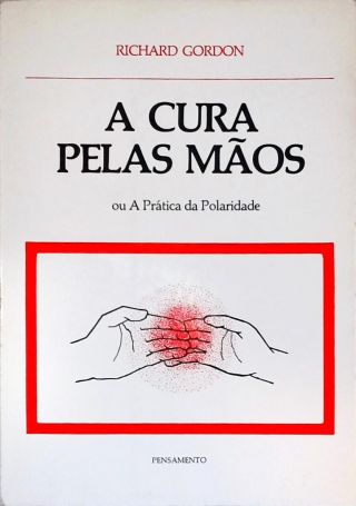 A Cura Pelas Mãos