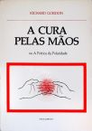 A Cura Pelas Mãos
