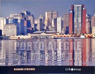 Porto Alegre Invisível