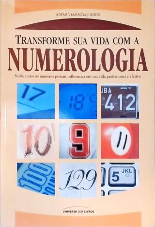 Transforme Sua Vida Com A Numerologia
