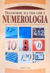 Transforme Sua Vida Com A Numerologia