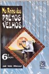 No Reino Dos Pretos Velhos