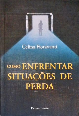Como Enfrentar Situações De Perda