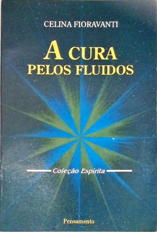 A Cura Pelos Fluidos