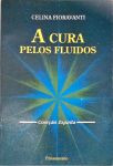 A Cura Pelos Fluidos