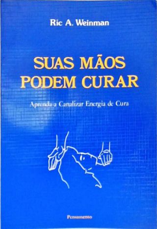 Suas Mãos Podem Curar