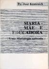 Maria: Mãe E Educadora