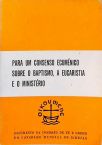 Para Um Consenso Ecuménico sobre o Baptismo, a Eucaristia e o Ministério