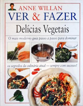 Ver E Fazer: Delícias Vegetais