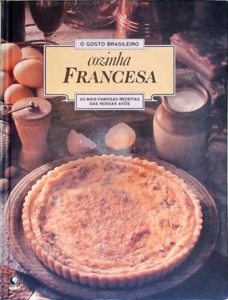 O Gosto Brasileiro: Cozinha Francesa