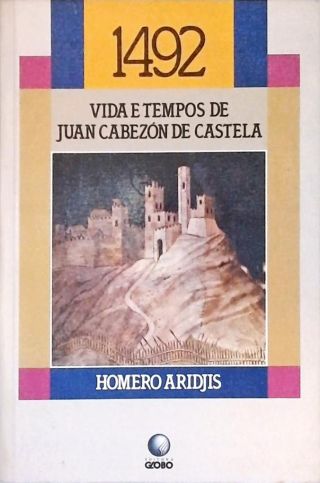 1492: Vida E Tempos De Juan Cabezón De Castela