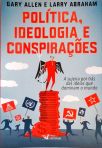 Política, Ideologia E Conspirações