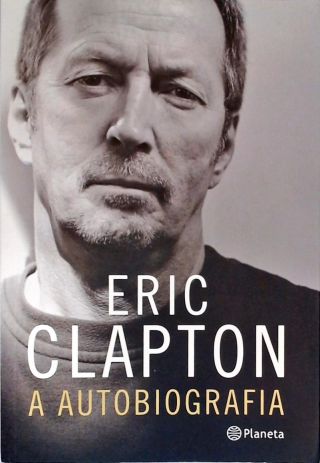 Eric Clapton, A Autobiografia