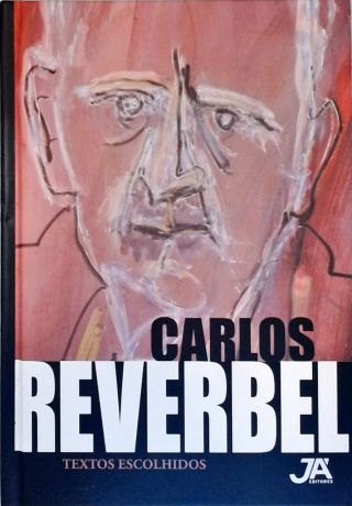 Carlos Reverbel: Textos Escolhidos
