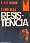 A Batalha da Resistência: França 1940-1945