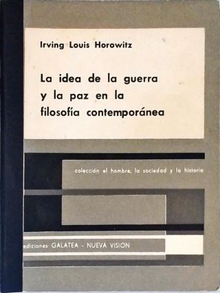 La Idea de la Guerra y la Paz en Filosofía Contemporánea