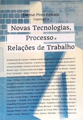 Novas Tecnologias, Processo e Relações de Trabalho