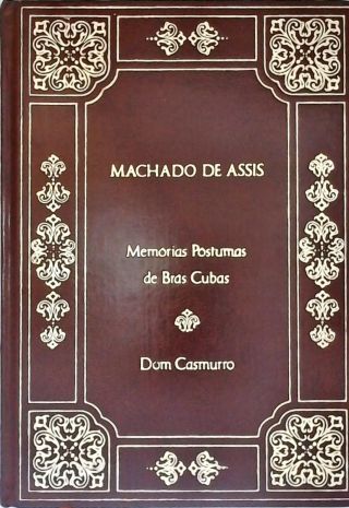 Memórias Póstumas de Brás Cubas - Dom Casmurro