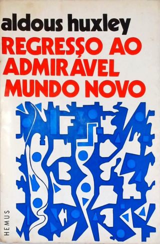Regresso Ao Admirável Mundo Novo