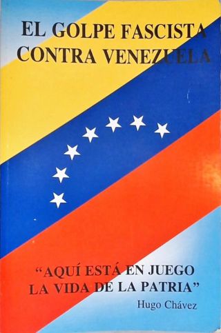 El Golpe Fascista Contra Venezuela