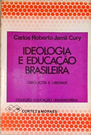 Ideologia e Educação Brasileira