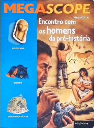 Encontro Com Os Homens da Pré-História