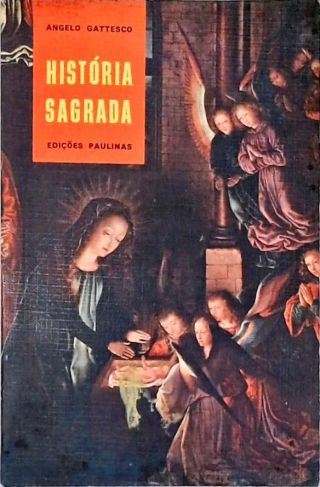 História Sagrada - Do Antigo e Novo Testamento