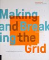 Making And Breaking The Grid