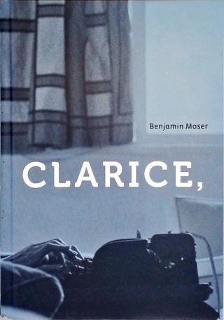 Clarice: Uma Biografia