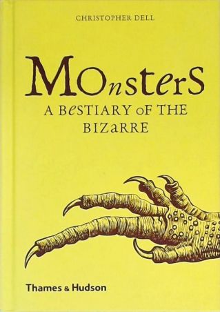 Monsters: A Bestiary of the Bizarre