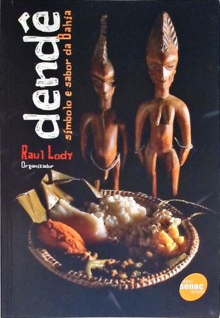 Dendê: Símbolo E Sabor Da Bahia