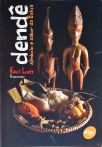 Dendê: Símbolo E Sabor Da Bahia
